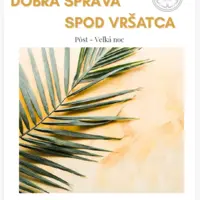 ONLINE Zborový časopis Dobrá správa spod Vršatca Pôst - Veľká noc 2026